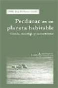 perduraran en un planeta habitable-jorge riechmann-9788474268737 perduraran en un planeta habitable-jorge riechmann-9788474268737