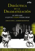 didactica de la dramatizacion: el niño sabe lo que su cuerpo pued e crear-alfredo mantovani-jorge eines-9788474326437 didactica de la dramatizacion: el niño sabe lo que su cuerpo pued e crear-alfredo mantovani-jorge eines-9788474326437