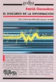 el discurso de la informacion: la construccion del espejo social-patrick charadeau-9788474329537 el discurso de la informacion: la construccion del espejo social-patrick charadeau-9788474329537