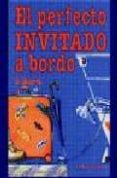 el perfecto invitado a bordo-bartolome blanch-9788474861037 el perfecto invitado a bordo-bartolome blanch-9788474861037