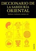diccionario de la sabiduria oriental: budismo, hinduismo, taoismo , zen-9788475099637 diccionario de la sabiduria oriental: budismo, hinduismo, taoismo , zen-9788475099637
