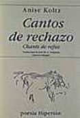 cantos de rechazo - chants de refus-anise koltz-9788475175737 cantos de rechazo - chants de refus-anise koltz-9788475175737