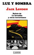 luz y sombra (ebook)-jack london-9788475848037 luz y sombra (ebook)-jack london-9788475848037