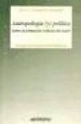 antropologia (y) politica: sobre la formacion cultural del poder-jose antonio gonzalez alcantud-9788476585337 antropologia (y) politica: sobre la formacion cultural del poder-jose antonio gonzalez alcantud-9788476585337