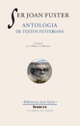 ser joan fuster. antologia de textos fusterians: antologia de tex tos fusterianos-joan fuster-9788476601037 ser joan fuster. antologia de textos fusterians: antologia de tex tos fusterianos-joan fuster-9788476601037