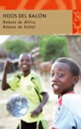 los hijos del balon-abdourahman a. waberi-9788476699737 los hijos del balon-abdourahman a. waberi-9788476699737