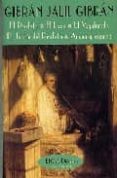 el profeta; el loco; el vagabundo; el jardin del profeta; arena y espuma-gibran khalil gibran-9788477024637 el profeta; el loco; el vagabundo; el jardin del profeta; arena y espuma-gibran khalil gibran-9788477024637