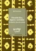 educacion fisica, deporte y curriculum: investigacion y desarroll o curricular-jose devis devis-9788477741237 educacion fisica, deporte y curriculum: investigacion y desarroll o curricular-jose devis devis-9788477741237