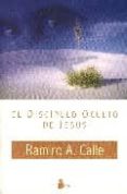 el discipulo oculto de jesus-ramiro calle-9788478084937 el discipulo oculto de jesus-ramiro calle-9788478084937