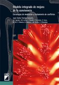 modelo integrado de mejora de la convivencia: estrategias de medi acion y tratamiento de conflictos-juan carlos torrego-9788478274437 modelo integrado de mejora de la convivencia: estrategias de medi acion y tratamiento de conflictos-juan carlos torrego-9788478274437
