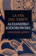 la via del tarot-alejandro jodorowsky-9788478448937 la via del tarot-alejandro jodorowsky-9788478448937