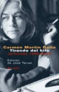 tirando del hilo: articulos 1949-2000-carmen martin gaite-9788478449637 tirando del hilo: articulos 1949-2000-carmen martin gaite-9788478449637