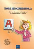 manual de logopedia escolar: niños con alteraciones del lenguaje oral en educacion infantil primaria (3ª ed.)-maria del carmen busto barcos-9788478691937 manual de logopedia escolar: niños con alteraciones del lenguaje oral en educacion infantil primaria (3ª ed.)-maria del carmen busto barcos-9788478691937