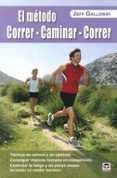 el método correr-caminar-correr-jeff galloway-9788479029937 el método correr-caminar-correr-jeff galloway-9788479029937