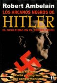 los arcanos negros de hitler: el ocultismo en el tercer reich-robert ambelain-9788479277437 los arcanos negros de hitler: el ocultismo en el tercer reich-robert ambelain-9788479277437