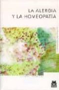 la alergia y la homeopatia-marc cennelier-9788480194037 la alergia y la homeopatia-marc cennelier-9788480194037