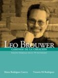 leo brouwer: caminos de la creacion-9788480488037 leo brouwer: caminos de la creacion-9788480488037