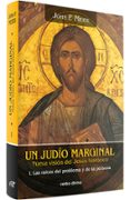 un judio marginal: nueva vision del jesus historico: las raices d el problema y de la persona-john p. meier-9788481692037 un judio marginal: nueva vision del jesus historico: las raices d el problema y de la persona-john p. meier-9788481692037