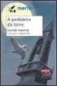 a pantasma da torre-manuel uhia-lourdes maceiras-9788483027837 a pantasma da torre-manuel uhia-lourdes maceiras-9788483027837