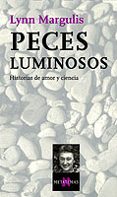 peces luminosos: historias de amor y ciencia-lynn margulis-9788483108437 peces luminosos: historias de amor y ciencia-lynn margulis-9788483108437