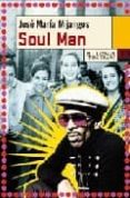 soul man-jose maria mijangos-9788483810637 soul man-jose maria mijangos-9788483810637
