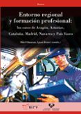 entorno regional y formacion profesional-mikel olazaran-9788484242437 entorno regional y formacion profesional-mikel olazaran-9788484242437