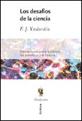 los desafios de la ciencia: diez ensayos sobre ciencia, los cient ificos y la historia-francisco yndurain-9788484324737 los desafios de la ciencia: diez ensayos sobre ciencia, los cient ificos y la historia-francisco yndurain-9788484324737