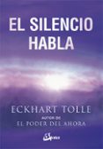 el silencio habla-eckhart tolle-9788484452737 el silencio habla-eckhart tolle-9788484452737