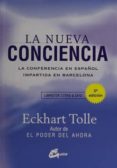 la nueva conciencia: la conferencia en español impartida en barcelona (incluye dvd)-eckhart tolle-9788484455837 la nueva conciencia: la conferencia en español impartida en barcelona (incluye dvd)-eckhart tolle-9788484455837