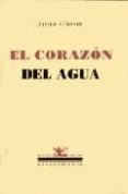 el corazon del agua (2ª ed.)-javier gurpide-9788484722137 el corazon del agua (2ª ed.)-javier gurpide-9788484722137