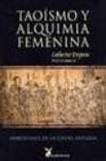taoismo y alquimia femenina: inmortales de la china antigua-catherine despeux-9788487403637 taoismo y alquimia femenina: inmortales de la china antigua-catherine despeux-9788487403637