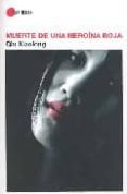 muerte de una heroina roja-qiu xiaolong-9788488586537 muerte de una heroina roja-qiu xiaolong-9788488586537