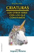 criaturas: los otros seres con los que convivimos-pedro palao pons-9788488885937 criaturas: los otros seres con los que convivimos-pedro palao pons-9788488885937