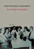 los amigos contados-jose antonio labordeta-9788488920737 los amigos contados-jose antonio labordeta-9788488920737