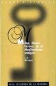 mitos, dioses, heroes, en el mediterraneo antiguo-jose maria blazquez-9788489512337 mitos, dioses, heroes, en el mediterraneo antiguo-jose maria blazquez-9788489512337