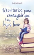 10 criterios para conseguir que tus hijos lean (ebook)-9788490238172 10 criterios para conseguir que tus hijos lean (ebook)-9788490238172