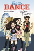 yes, we dance 2:destino londres-esther sanz-9788490434437 yes, we dance 2:destino londres-esther sanz-9788490434437