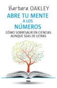 abre tu mente a los numeros-barbara oakley-9788490564837 abre tu mente a los numeros-barbara oakley-9788490564837