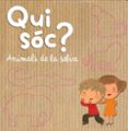 (pe) qui sóc? animals de la selva-9788490574737 (pe) qui sóc? animals de la selva-9788490574737
