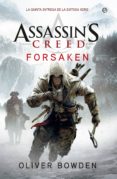forsaken (saga assassin s creed 5)-oliver bowden-9788490602737 forsaken (saga assassin s creed 5)-oliver bowden-9788490602737