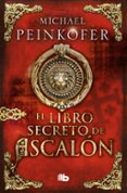 el libro secreto de ascalón-michael peinkofer-9788490704837 el libro secreto de ascalón-michael peinkofer-9788490704837