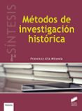 metodos de investigacion historica-francisco alia miranda-9788490774137 metodos de investigacion historica-francisco alia miranda-9788490774137
