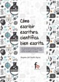 cómo escribir escritura científica bien escrita-angeles del castillo aguas-9788490886137 cómo escribir escritura científica bien escrita-angeles del castillo aguas-9788490886137