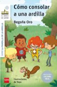 como consolar a una ardilla ( adaptacion lectura facil)-begoña oro pradera-9788491072737 como consolar a una ardilla ( adaptacion lectura facil)-begoña oro pradera-9788491072737