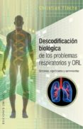 descodificacion biologica de los problemas respiratorios y orl-christian fleche-9788491112037 descodificacion biologica de los problemas respiratorios y orl-christian fleche-9788491112037
