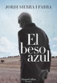 el beso azul (ebook)-jordi sierra i fabra-9788491390237 el beso azul (ebook)-jordi sierra i fabra-9788491390237