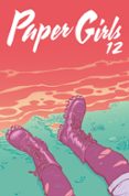paper girls nº 12-brian k. vaughan-cliff chiang-9788491465737 paper girls nº 12-brian k. vaughan-cliff chiang-9788491465737