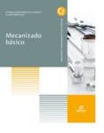 mecanizado básico ed 2017 (grado medio electromecánica de vehículos automóviles)-9788491610137 mecanizado básico ed 2017 (grado medio electromecánica de vehículos automóviles)-9788491610137