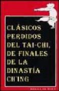 clasicos perdidos del tai-chi de finales de la dinastia c hing-douglas wile-9788492128037 clasicos perdidos del tai-chi de finales de la dinastia c hing-douglas wile-9788492128037