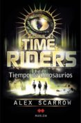 time riders ii, tiempo de dinosaurios-alex scarrow-9788492472437 time riders ii, tiempo de dinosaurios-alex scarrow-9788492472437
